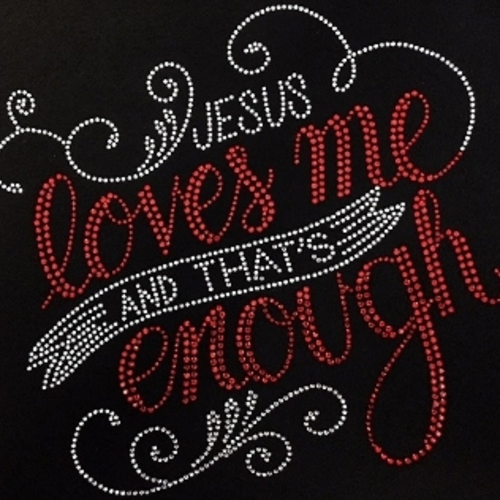 Bling T-Shirt Jesus Loves Me and That's Enough For
